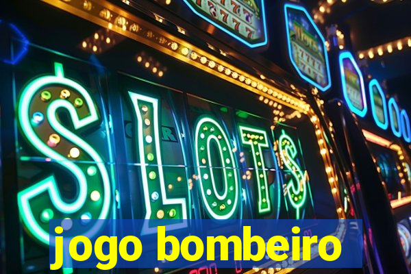 jogo bombeiro